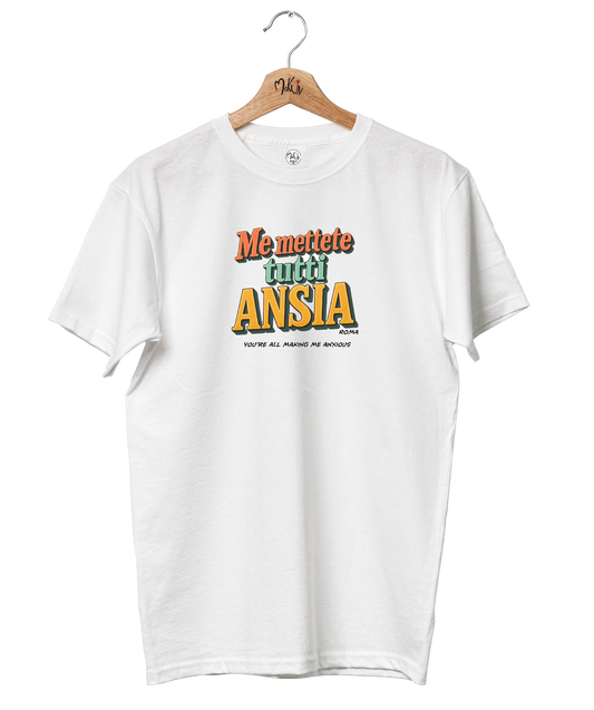 T-shirt Me Mettete Tutti Ansia
