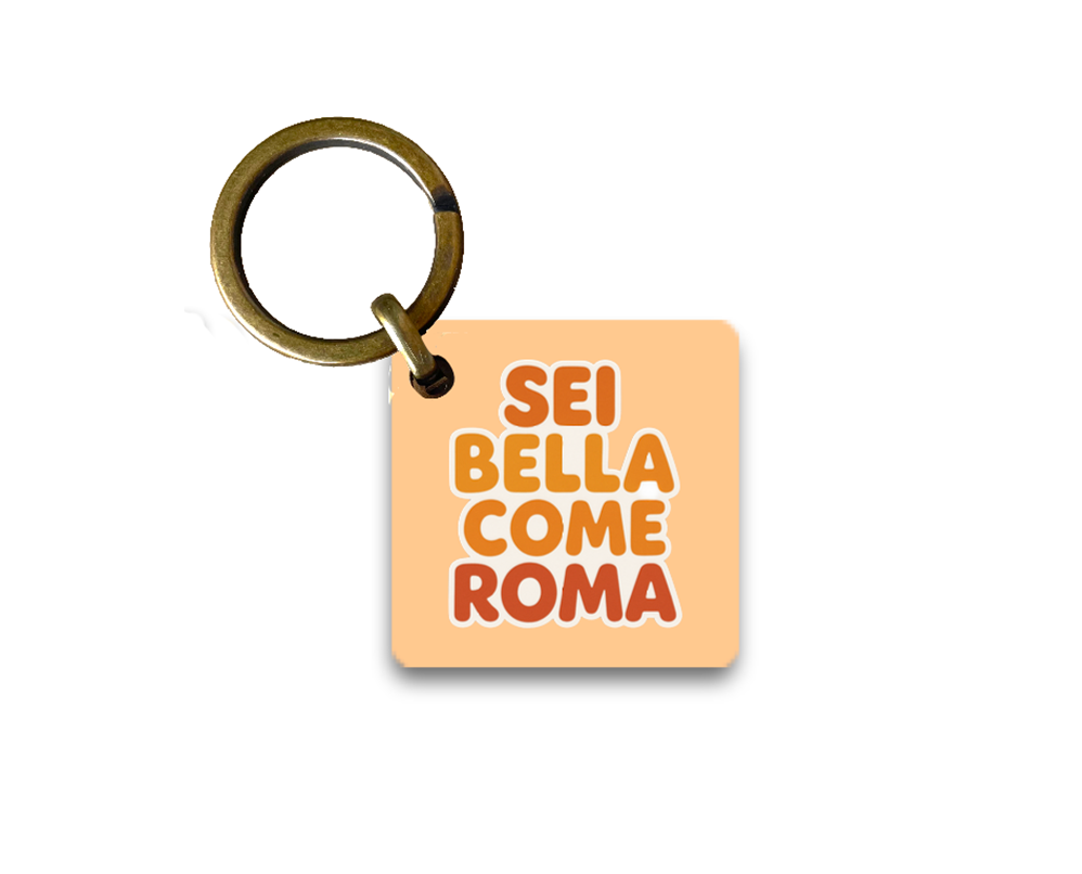 Portachiavi Sei Bella Come Roma